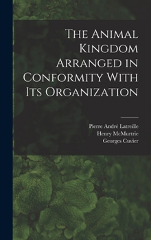 Hardcover The Animal Kingdom Arranged in Conformity With its Organization Book