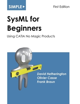 Paperback Simple SysML for Beginners: Using CATIA No Magic Products Book