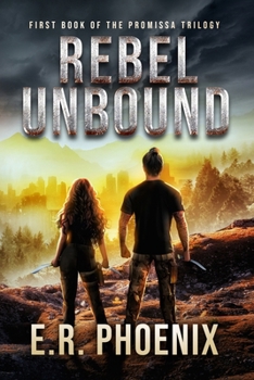 Paperback Rebel Unbound: First Book of the Promissa Trilogy Book