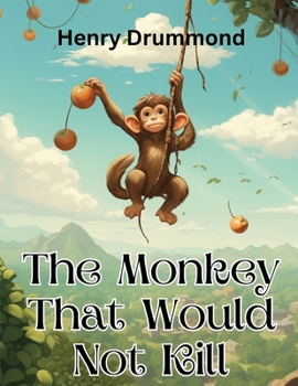 Paperback The Monkey That Would Not Kill Book