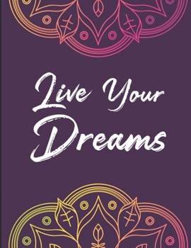 Paperback Live Your Dreams: Positive Affirmations Coloring Book- Coloring Pages with Motivational Quotes and Stress Relieving Designs for Relaxati Book