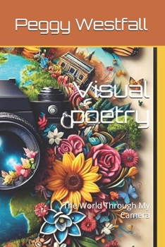 Paperback Visual poetry: The World Through My Camera Book