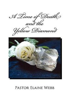Paperback A Time of Death and the Yellow Diamond Book