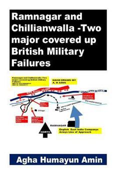 Paperback Ramnagar and Chillianwalla -Two major covered up British Military Failures Book