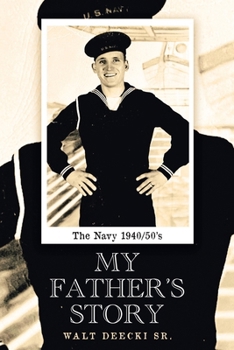 Paperback My Father's Story: The Navy 1940/50's Book