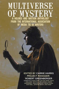 Multiverse of Mystery: A Holmes and Watson Anthology