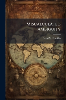 Paperback Miscalculated Ambiguity Book