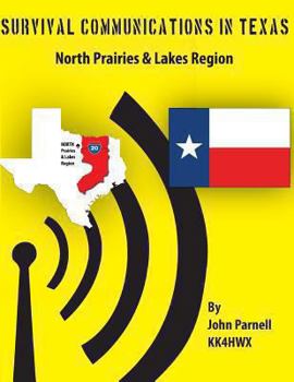 Paperback Survival Communications in Texas: North Prairies & Lakes Region Book