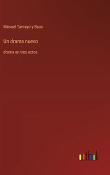 Hardcover Un drama nuevo: drama en tres actos [Spanish] Book