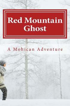 Paperback Red Mountain Ghost: A Mohican Adventure Book