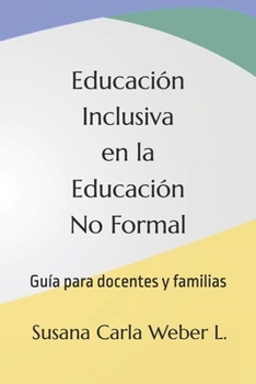 Paperback Educación Inclusiva en la Educación No Formal: Guía para docentes y familias [Spanish] Book