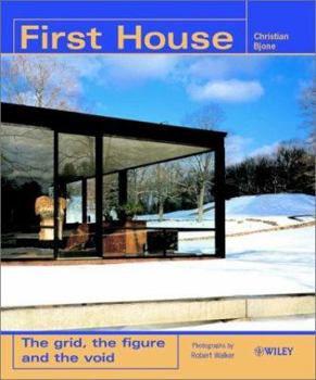 Hardcover First House: The Grid, the Figure and the Void (Architectural Monographs (Cloth)) Book