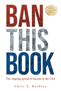 Paperback Ban This Book!: The Ongoing Spread of Fascism in the USA Book