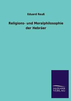 Paperback Religions- und Moralphilosophie der Hebräer [German] Book