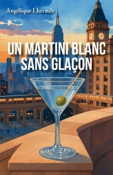 Paperback Un martini blanc sans glaçon [French] Book