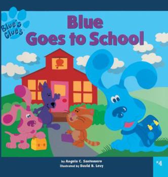 Blue Goes to School (Turtleback School & Library Binding Edition)