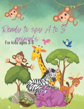 Paperback Ready to spy A to Z animals: unique coloring book for kids to make them excited to learn 8.5*11 Book
