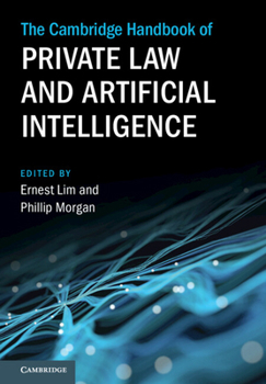 Hardcover The Cambridge Handbook of Private Law and Artificial Intelligence Book