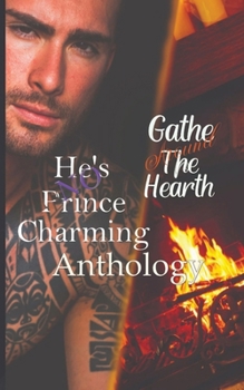 Paperback Gather Around the Hearth & He's No Prince Charming Book