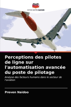 Paperback Perceptions des pilotes de ligne sur l'automatisation avancée du poste de pilotage [French] Book