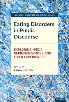 Paperback Eating Disorders in Public Discourse: Exploring Media Representations and Lived Experiences Book