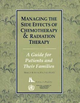Paperback Managing the Side Effects of Chemotherapy & Radiation Therapy: A Guide for Patients & Their Families Book
