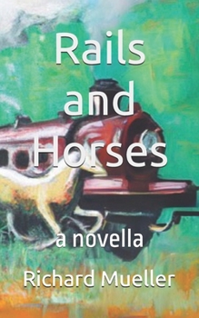 Paperback Rails and Horses: A Novella Book