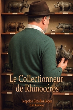 Paperback Le Collectionneur de Rhinocéros [Spanish] Book