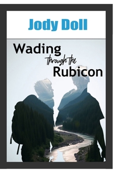Paperback Wading through the Rubicon Book