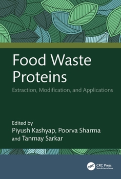 Hardcover Food Waste Proteins: Extraction, Modification, and Applications Book