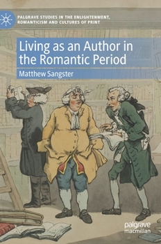 Hardcover Living as an Author in the Romantic Period Book