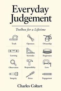 Paperback Everyday Judgement, Toolbox for a Lifetime Book