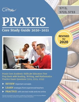 Paperback Praxis Core Study Guide 2020-2021: Praxis Core Academic Skills for Educators Test Prep Book with Reading, Writing, and Mathematics Practice Exam Quest Book