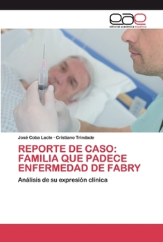 Paperback Reporte de Caso: Familia Que Padece Enfermedad de Fabry [Spanish] Book