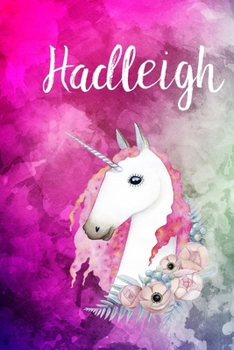 Hadleigh: Cute Unicorn Notebook Writing Journal for Girls,6x9 dimension|121pages,Personalized With Name,  Personalized Writing Journal,Notebook for Women and Girls, Personalized Notebook/Journal Gift
