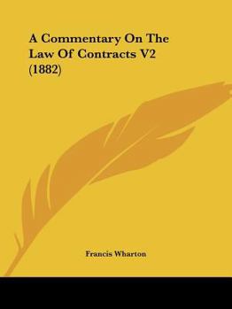 Paperback A Commentary On The Law Of Contracts V2 (1882) Book