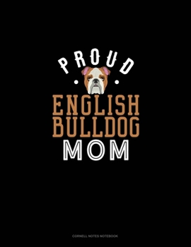Paperback Proud English Bulldog Mom: Cornell Notes Notebook Book