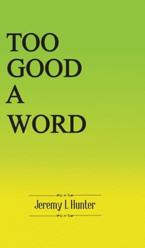 Hardcover Too Good A Word Book