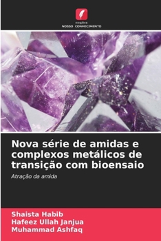 Paperback Nova série de amidas e complexos metálicos de transição com bioensaio [Portuguese] Book
