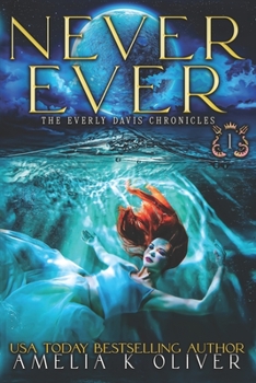 Never Ever - Book #1 of the Everly Davis Chronicles