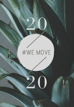 2020: WE MOVE