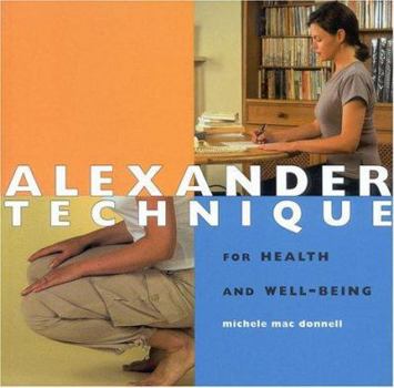 Paperback Alexander Technique: For Health and Well-Being Book