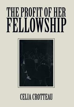 Hardcover The Profit of Her Fellowship Book