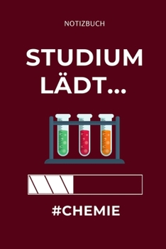 NOTIZBUCH STUDIUM LÄDT... #CHEMIE: A5 Studienplaner für Chemie Fans | Geschenk fuer Studenten | Semesterplaner | zum Schulabschluss | Semesterstart | ... | Chemiker | Studium (German Edition)