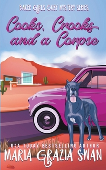 Cooks, Crooks and a Corpse - Book #1 of the Baker Girls