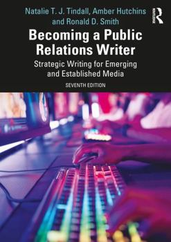 Paperback Becoming a Public Relations Writer: Strategic Writing for Emerging and Established Media Book