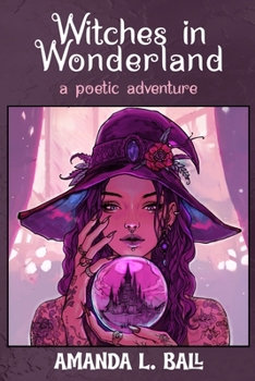 Paperback Witches in Wonderland: a poetic adventure Book
