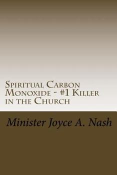 Spiritual Carbon Monoxide: #1 Killer in the Body of Christ