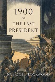 Paperback 1900: Or, the Last President Book