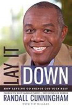 Paperback Lay It Down: How Letting Go Brings Out Your Best Book